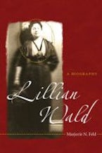 Lillian Wald Lillian Wald