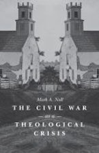 The Civil War As a Theological Crisis The Civil War As a Theological Crisis