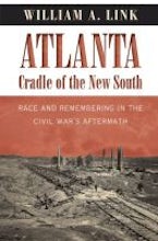 Atlanta, Cradle of the New South Atlanta, Cradle of the New South