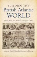 Building the British Atlantic World Building the British Atlantic World