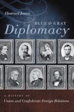 Blue and Gray Diplomacy Blue and Gray Diplomacy