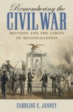 Remembering the Civil War Remembering the Civil War