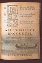 Allegories of EncounterColonial Literacy and Indian Captivities Allegories of EncounterColonial Literacy and Indian Captivities