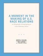 A Moment in the Making of U.S. Race Relations A Moment in the Making of U.S. Race Relations