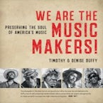 We Are the Music Makers! We Are the Music Makers!