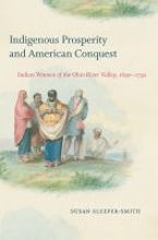 Indigenous Prosperity and American Conquest Indigenous Prosperity and American Conquest