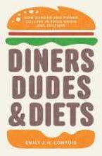 Diners, Dudes, and Diets Diners, Dudes, and Diets