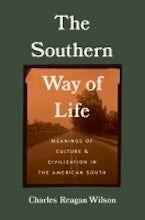 The Southern Way of Life The Southern Way of Life