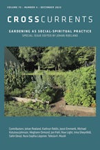 CrossCurrents: Gardening As Social-Spiritual Practice