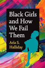 Black Girls and How We Fail Them