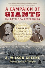A Campaign of Giants - the Battle for Petersburg A Campaign of Giants - the Battle for Petersburg