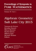 Algebraic Geometry Salt Lake City 2015 (Part 1) Algebraic Geometry Salt Lake City 2015 (Part 1)