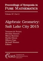 Algebraic Geometry Salt Lake City 2015 (Part 2) Algebraic Geometry Salt Lake City 2015 (Part 2)