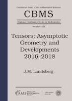 Tensors: Asymptotic Geometry and Developments 2016-2018 Tensors: Asymptotic Geometry and Developments 2016-2018