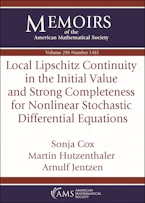 Cover of 'Local Lipschitz Continuity in the Initial Value and Strong Completeness for Nonlinear Stochastic Differential Equations' 