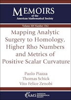 Mapping Analytic Surgery to Homology, Higher Rho Numbers and Metrics of Positive Scalar Curvature Mapping Analytic Surgery to Homology, Higher Rho Numbers and Metrics of Positive Scalar Curvature