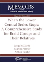 When the Lower Central Series Stops: a Comprehensive Study for Braid Groups and Their Relatives When the Lower Central Series Stops: a Comprehensive Study for Braid Groups and Their Relatives