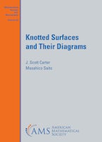 Knotted Surfaces and Their Diagrams Knotted Surfaces and Their Diagrams