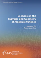 Cover of 'Lectures on the Syzygies and Geometry of Algebraic Varieties' 