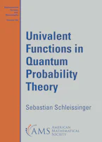 Cover of 'Univalent Functions in Quantum Probability Theory' 