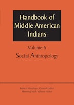 Handbook of Middle American Indians, Volume 6