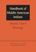 Handbook of Middle American Indians, Volumes 7 and 8