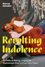 Revolting Indolence