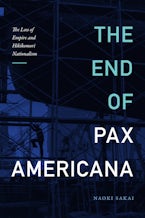 The End of Pax Americana