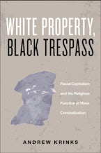 White Property, Black Trespass