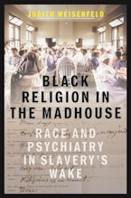 Black Religion in the Madhouse