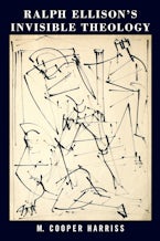Ralph Ellison’s Invisible Theology