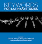 Keywords for Latina/o Studies