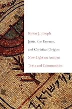 Jesus, the Essenes, and Christian Origins Jesus, the Essenes, and Christian Origins