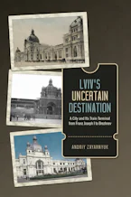 Cover of 'Lvivs Uncertain Destination' 