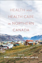 Health and Health Care in Northern Canada