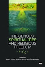 Indigenous Spiritualities and Religious Freedom
