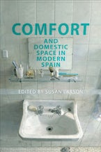 Comfort and Domestic Space in Modern Spain