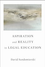 Aspiration and Reality in Legal Education