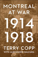 Montreal at War, 1914-1918 Montreal at War, 1914-1918