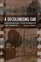 Cover of 'A Decolonizing Ear' 