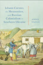 Cover of 'Johann Cornies, the Mennonites, and Russian Colonialism in Southern Ukraine' 