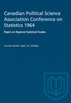Canadian Political Science Association Conference on Statistics 1964 Canadian Political Science Association Conference on Statistics 1964