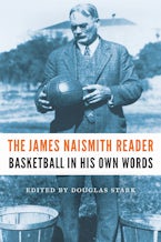 The James Naismith Reader The James Naismith Reader
