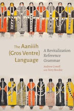 The Aaniiih (Gros Ventre) Language The Aaniiih (Gros Ventre) Language