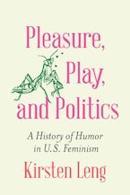 Pleasure, Play, and Politics