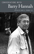 Conversations with Barry Hannah