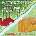 Pappy Kitchens and the Saga of Red Eye the Rooster