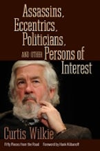 Assassins, Eccentrics, Politicians, and Other Persons of Interest Assassins, Eccentrics, Politicians, and Other Persons of Interest