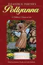 Eleanor H. Porters Pollyanna Eleanor H. Porters Pollyanna