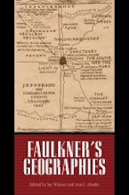 Faulkners Geographies Faulkners Geographies